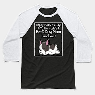 Mother's Day To The World's Best Dog Mom Baseball T-Shirt